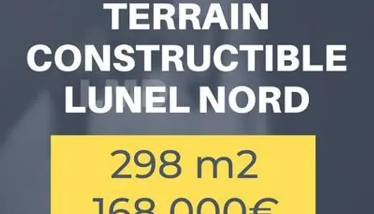 TERRAIN A CONSTRUIRE 300M2 LUNEL NORD