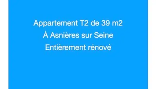 Loue appartement T2 de 39m² entièrement refait à Asnières sur Seine 